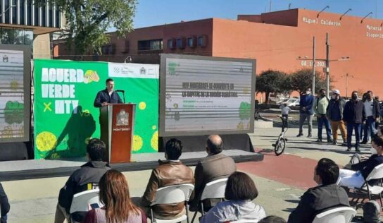 Lanzan convocatoria por el «Acuerdo Verde X Monterrey»